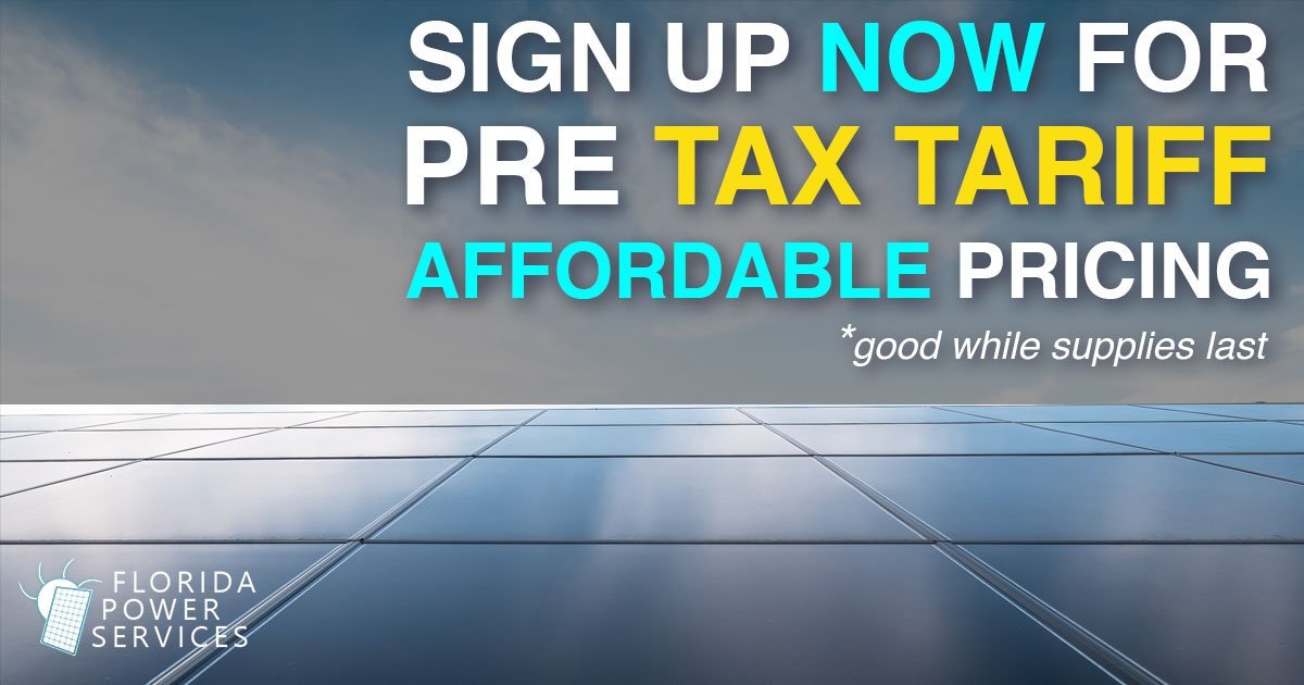 Solar Cost Increase Feared Due to New Tariffs – Lock in Your Price Now!