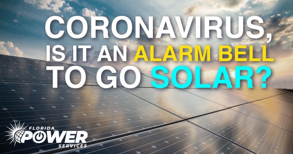 Coronavirus Is an Alarm Bell for Investing in Solar Power in Florida