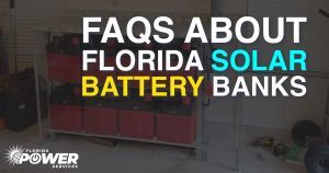 Preguntas frecuentes sobre los bancos de baterías solares de Florida