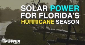 Por qué necesita energía solar para la temporada de huracanes de Florida