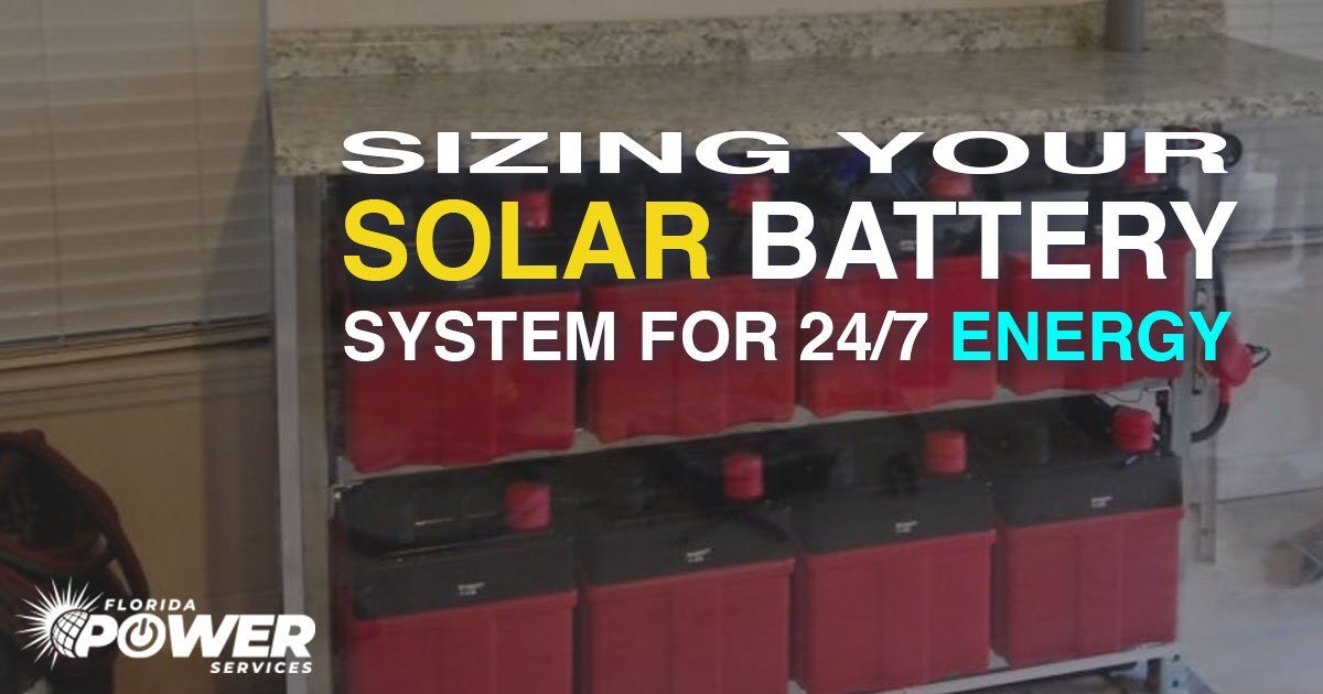 How to Size Your Solar Battery System for 24/7 Day and Night Energy