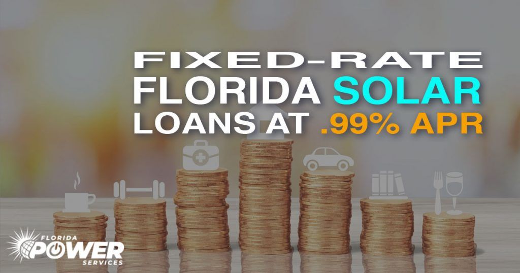 Fixed-Rate Florida Solar Loans at .99% APR Now Available