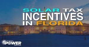 Incentivos fiscales solares en Florida: ¡actúe antes del verano de 2021!