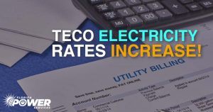 TECO Electricity Rates Increase! Customers Will Pay More for 3 Years