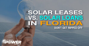 Arrendamientos solares vs. Préstamos solares en Florida: no se deje estafar