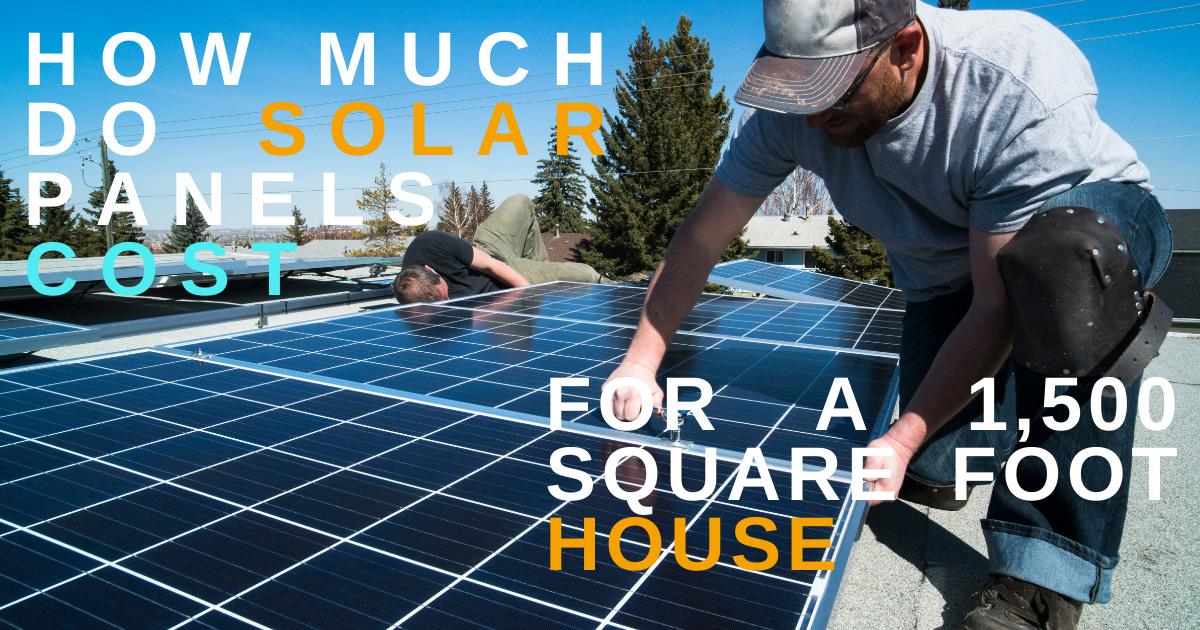Photo inspiration: Fresh Look at How Much Do Solar Panels Cost For A 1500 Sq