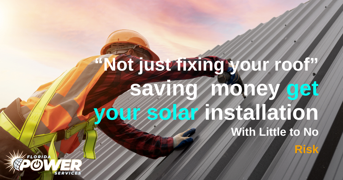 Replacing Your Roof and Installing Solar Panels Florida Power