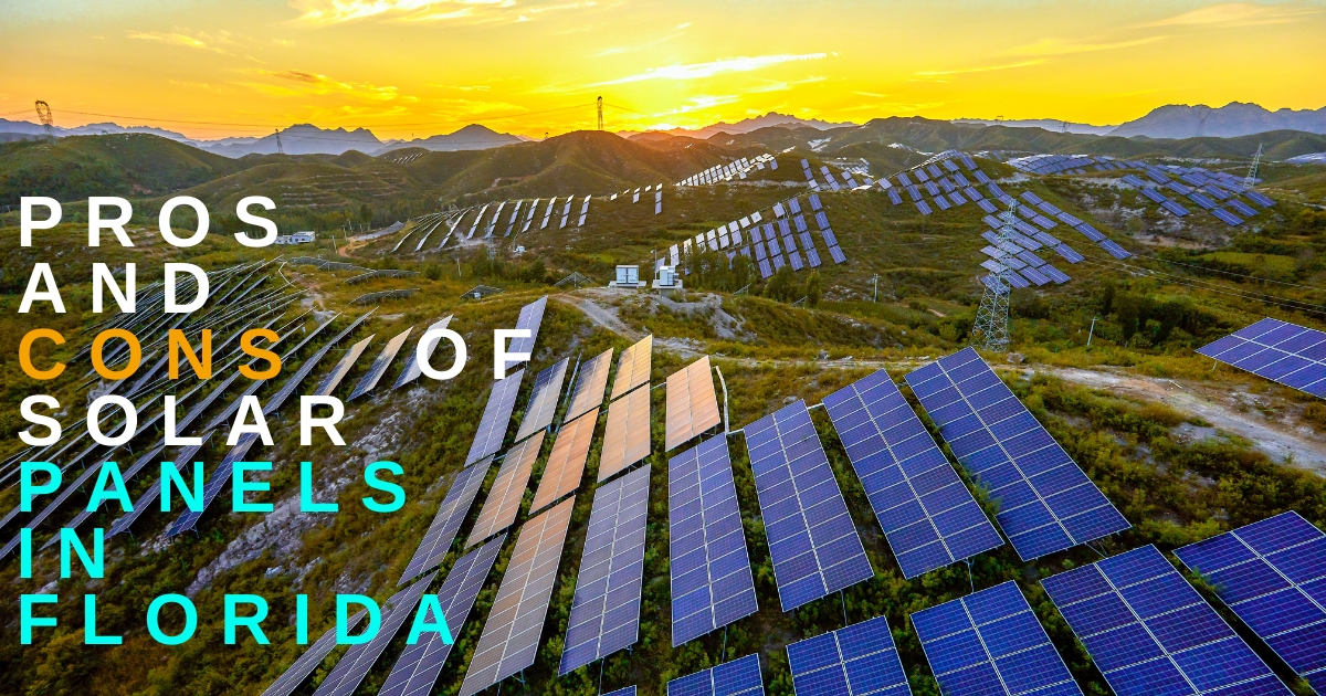 Pros and Cons of Solar Panels in Florida - Florida Power Services "The