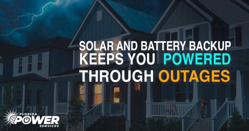 🔋 How Solar and Battery Backup Keeps You Powered Through Outages